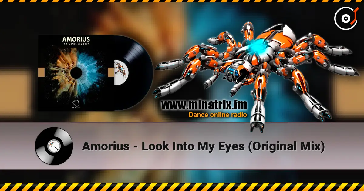 Amorius - Look Into My Eyes (Original Mix) 高品质在线收听 | Minatrix.FM