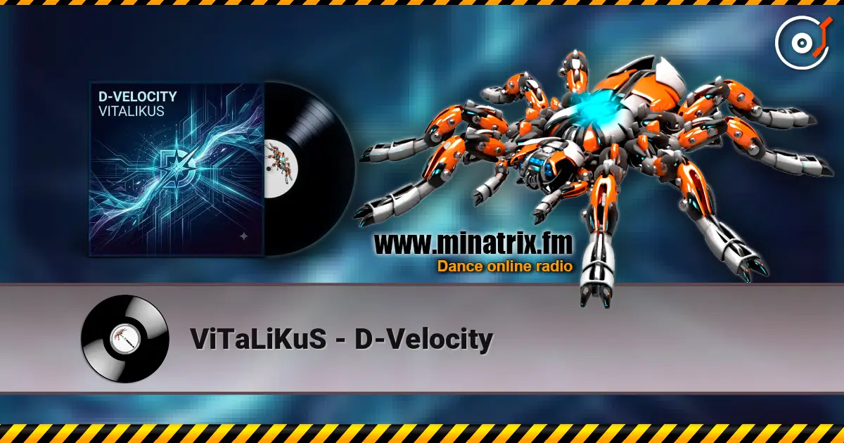 ViTaLiKuS - D-Velocity 高品质在线收听 | Minatrix.FM