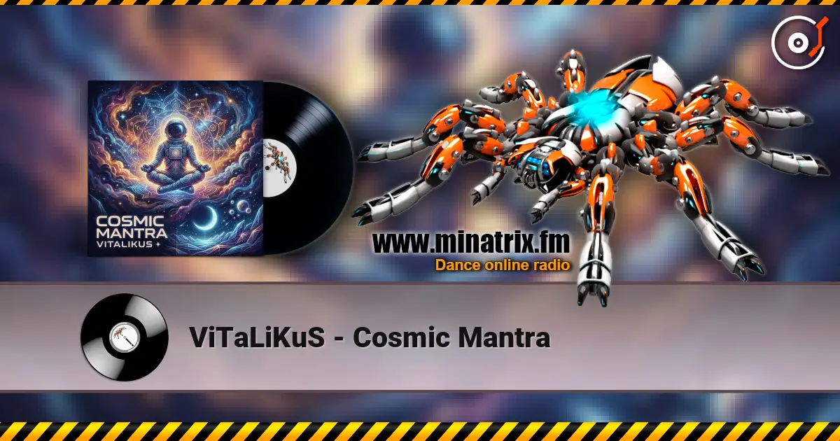 ViTaLiKuS - Cosmic Mantra 高品质在线收听 | Minatrix.FM