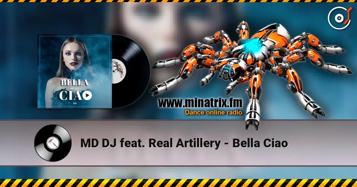 MD DJ feat. Real Artillery - Bella Ciao 高品质在线收听 | Minatrix.FM