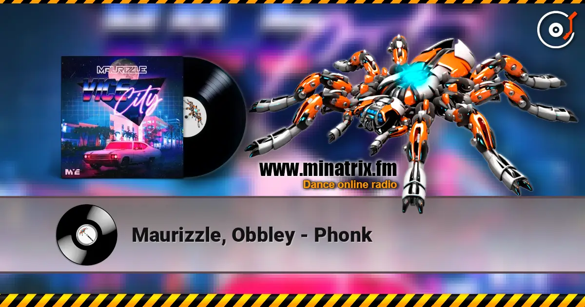 Maurizzle, Obbley - Phonk 高品质在线收听 | Minatrix.FM