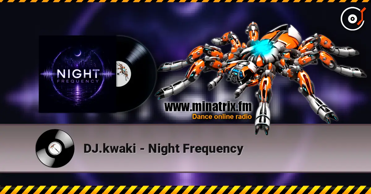 DJ.kwaki - Night Frequency 高品质在线收听 | Minatrix.FM