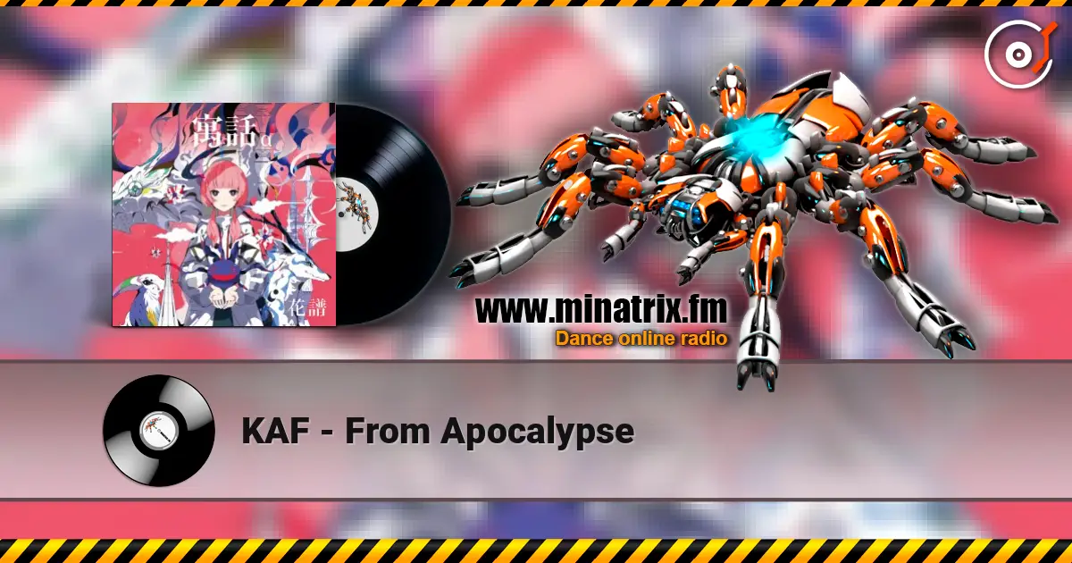KAF - From Apocalypse 高品质在线收听 | Minatrix.FM
