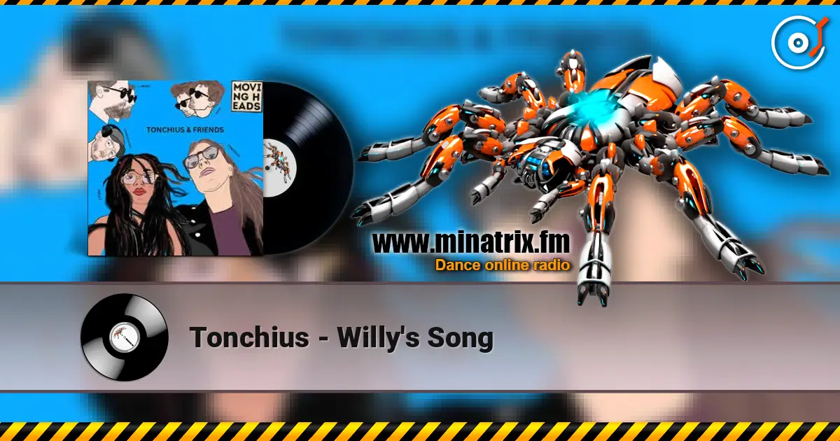 Tonchius - Willy's Song 高品质在线收听 | Minatrix.FM