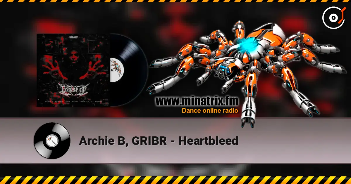Archie B, GRIBR - Heartbleed 高品质在线收听 | Minatrix.FM