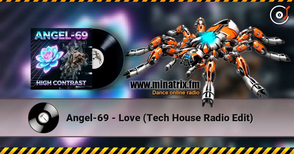 Angel-69 - Love (Tech House Radio Edit) 高品质在线收听 | Minatrix.FM
