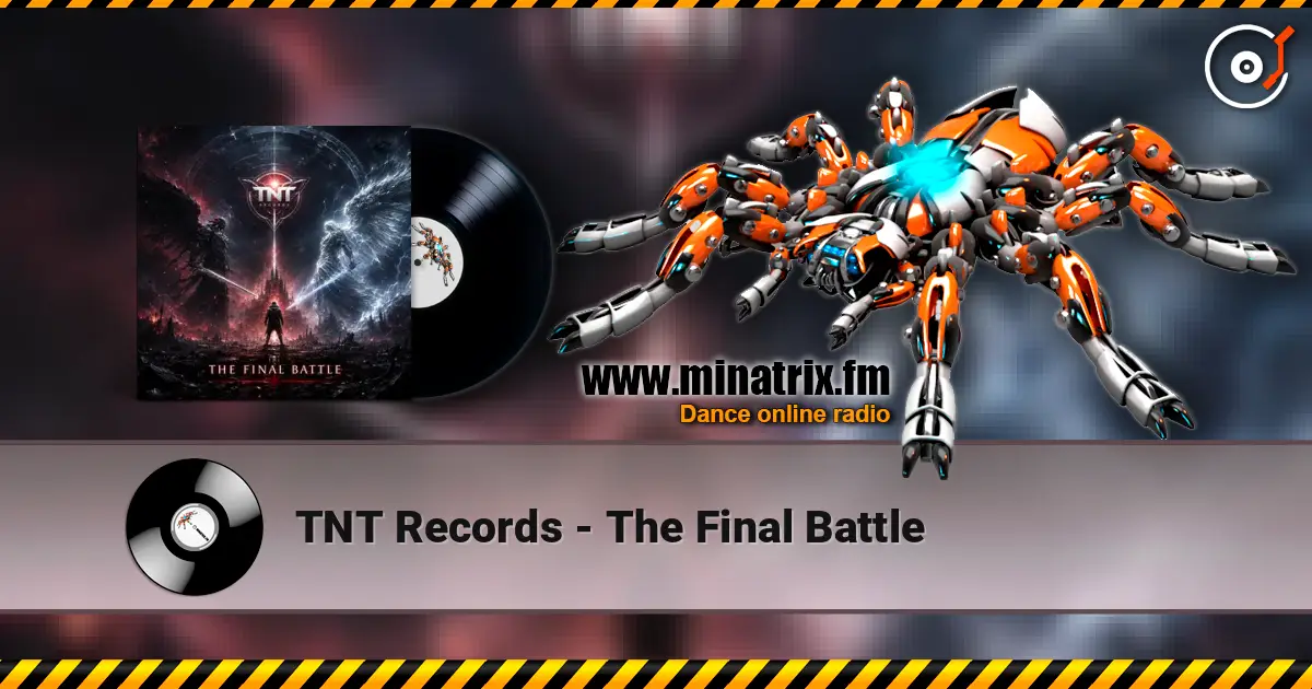 TNT Records - The Final Battle 高品质在线收听 | Minatrix.FM