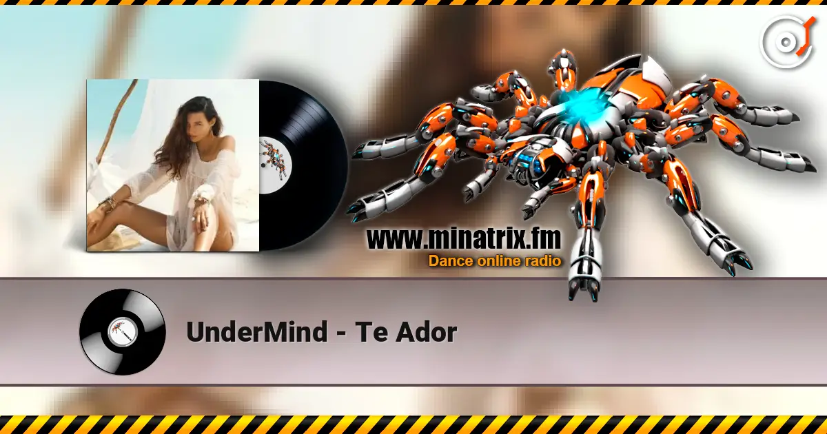 UnderMind - Te Ador 高品质在线收听 | Minatrix.FM