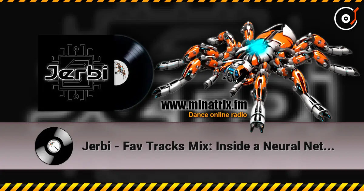 Jerbi - Fav Tracks Mix: Inside a Neural Net || PsyTrance Mix 高品质在线收听 | Minatrix.FM