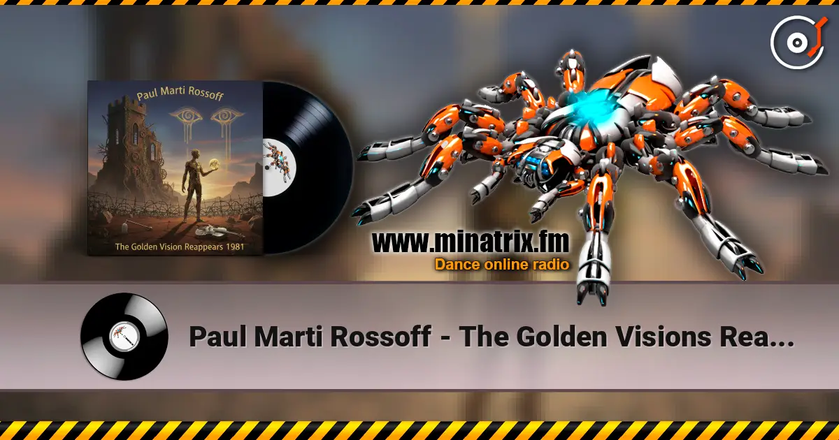 Paul Marti Rossoff - The Golden Visions Reappears 高品质在线收听 | Minatrix.FM