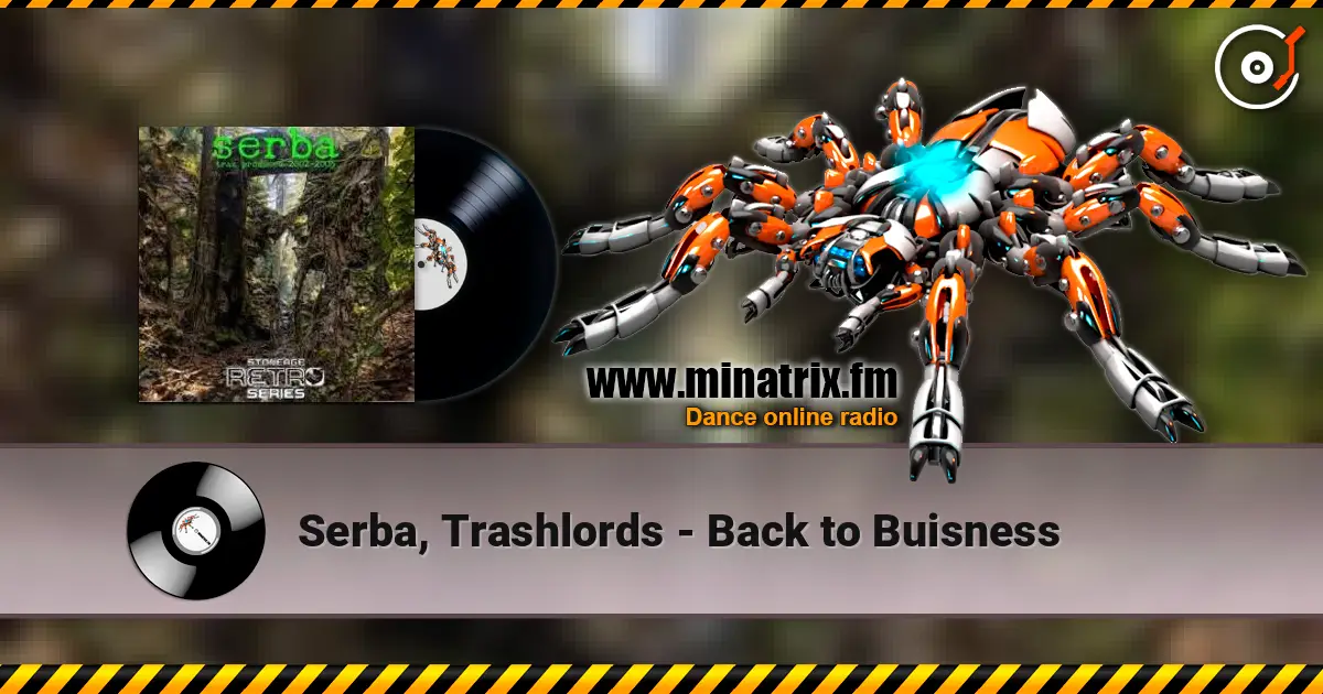 Serba, Trashlords - Back to Buisness 高品质在线收听 | Minatrix.FM
