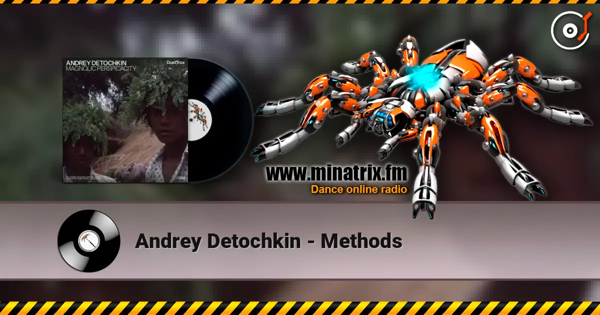 Andrey Detochkin - Methods 高品质在线收听 | Minatrix.FM