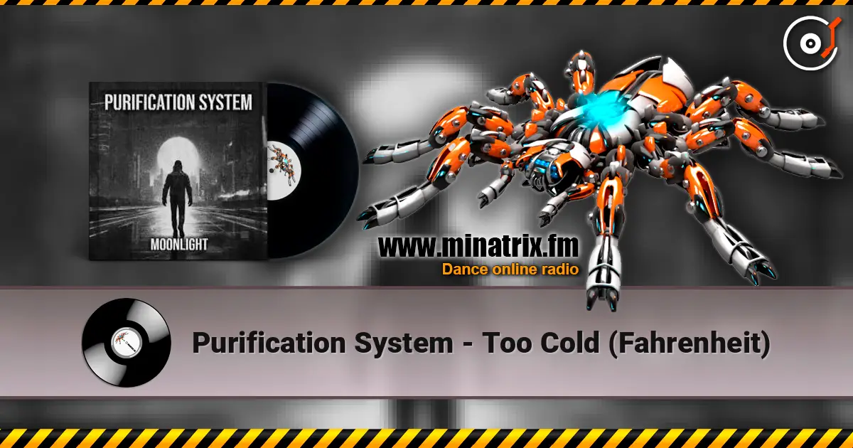 Purification System - Too Cold (Fahrenheit) 高品质在线收听 | Minatrix.FM