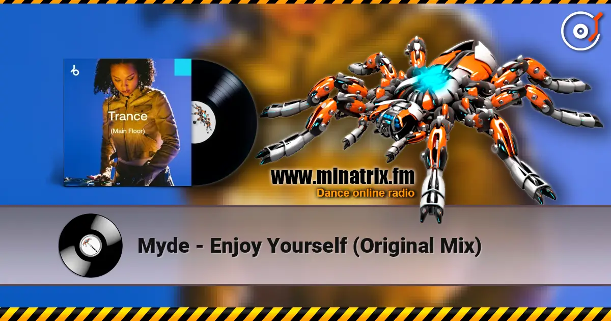 Myde - Enjoy Yourself (Original Mix) 高品质在线收听 | Minatrix.FM
