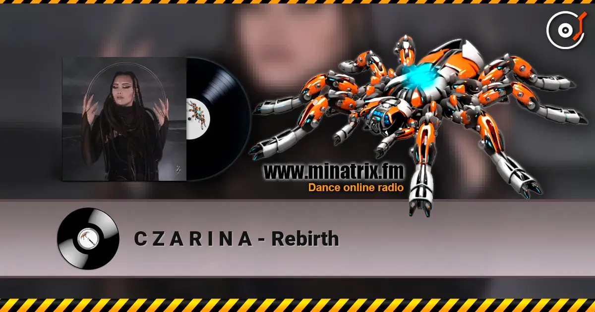 C Z A R I N A - Rebirth 高品质在线收听 | Minatrix.FM