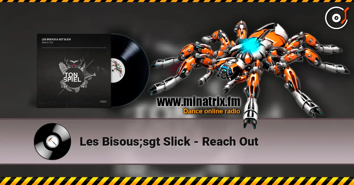 Les Bisous;sgt Slick - Reach Out 高品质在线收听 | Minatrix.FM