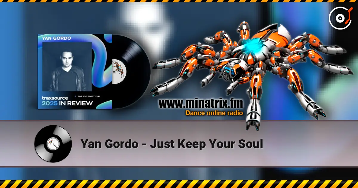 Yan Gordo - Just Keep Your Soul 高品质在线收听 | Minatrix.FM