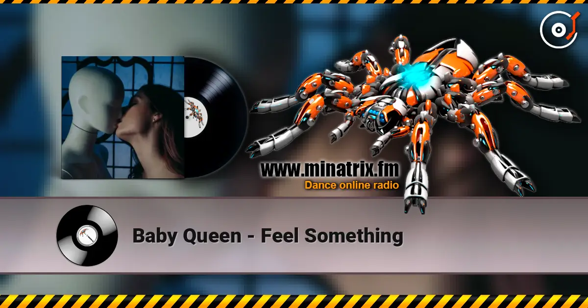 Baby Queen - Feel Something 高品质在线收听 | Minatrix.FM