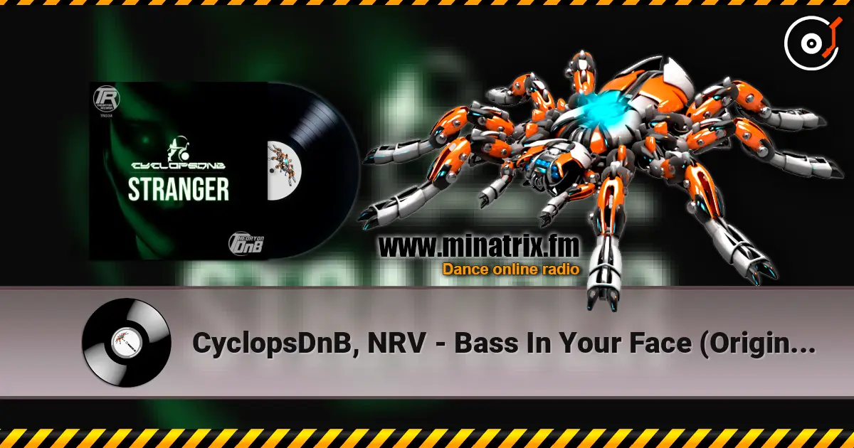 CyclopsDnB, NRV - Bass In Your Face (Original Mix) 高品质在线收听 | Minatrix.FM
