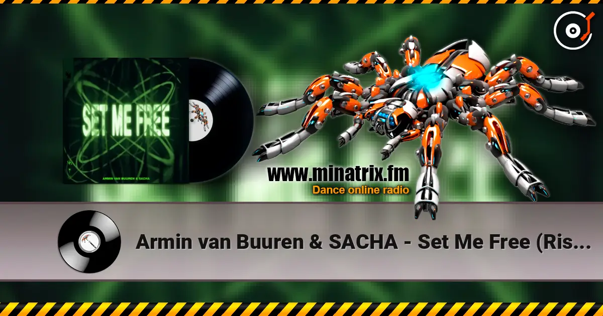 Armin van Buuren & SACHA - Set Me Free (Rising Star Extended Remix) 高品质在线收听 | Minatrix.FM