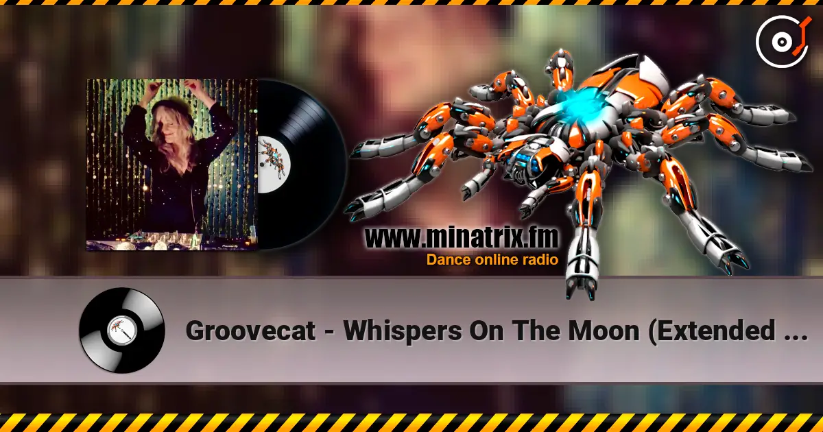 Groovecat - Whispers On The Moon (Extended Mix) 高品质在线收听 | Minatrix.FM