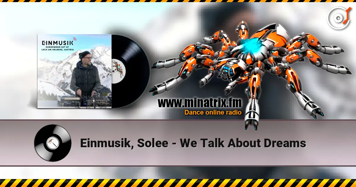 Einmusik, Solee - We Talk About Dreams 高品质在线收听 | Minatrix.FM