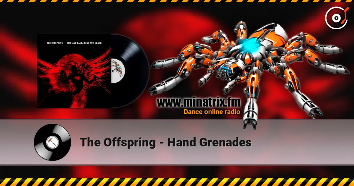 The Offspring - Hand Grenades 高品质在线收听 | Minatrix.FM