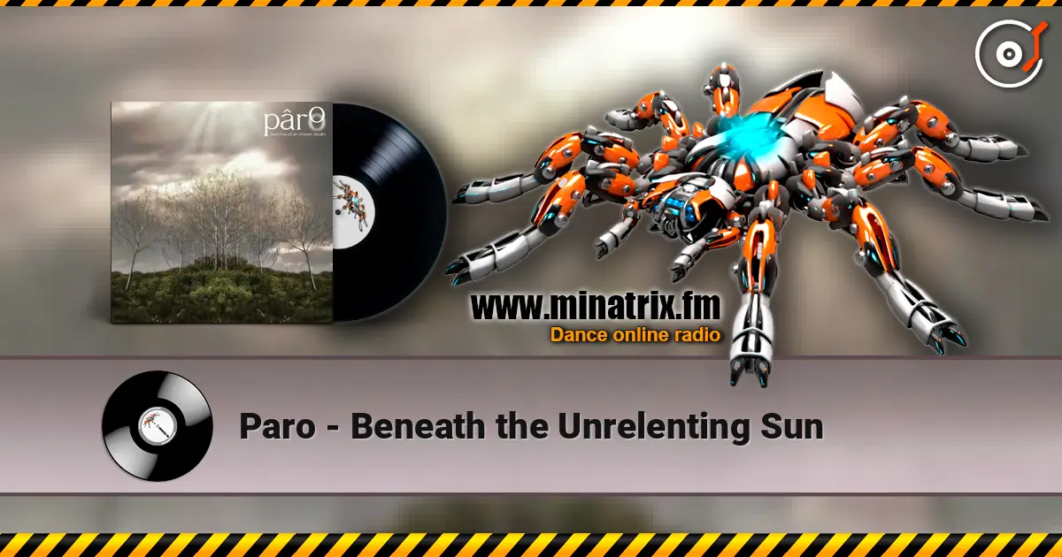 Paro - Beneath the Unrelenting Sun 高品质在线收听 | Minatrix.FM