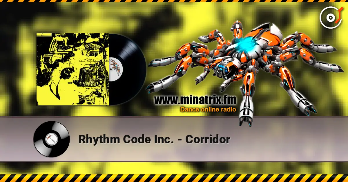 Rhythm Code Inc. - Corridor 高品质在线收听 | Minatrix.FM