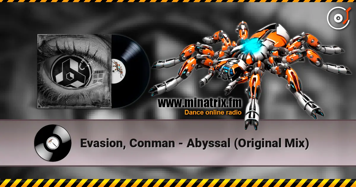 Evasion, Conman - Abyssal  (Original Mix) 高品质在线收听 | Minatrix.FM