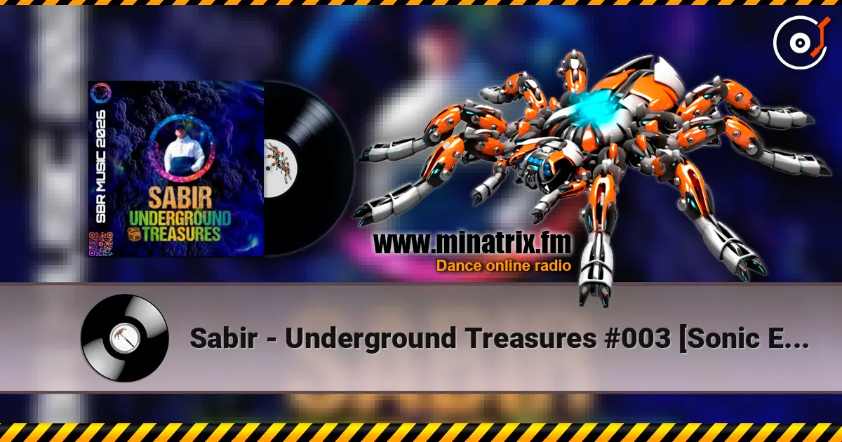 Sabir - Underground Treasures #003 [Sonic Expedition] 高品质在线收听 | Minatrix.FM
