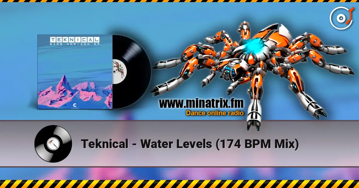 Teknical - Water Levels (174 BPM Mix) 高品质在线收听 | Minatrix.FM