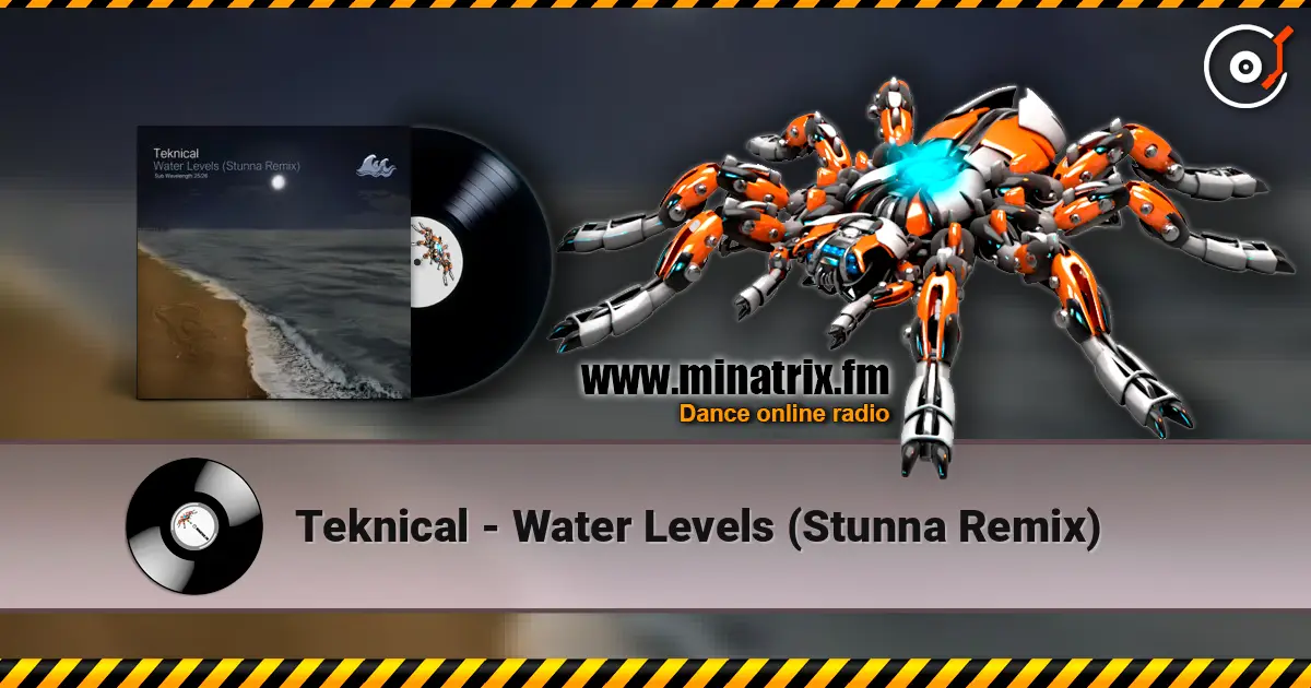 Teknical - Water Levels (Stunna Remix) 高品质在线收听 | Minatrix.FM