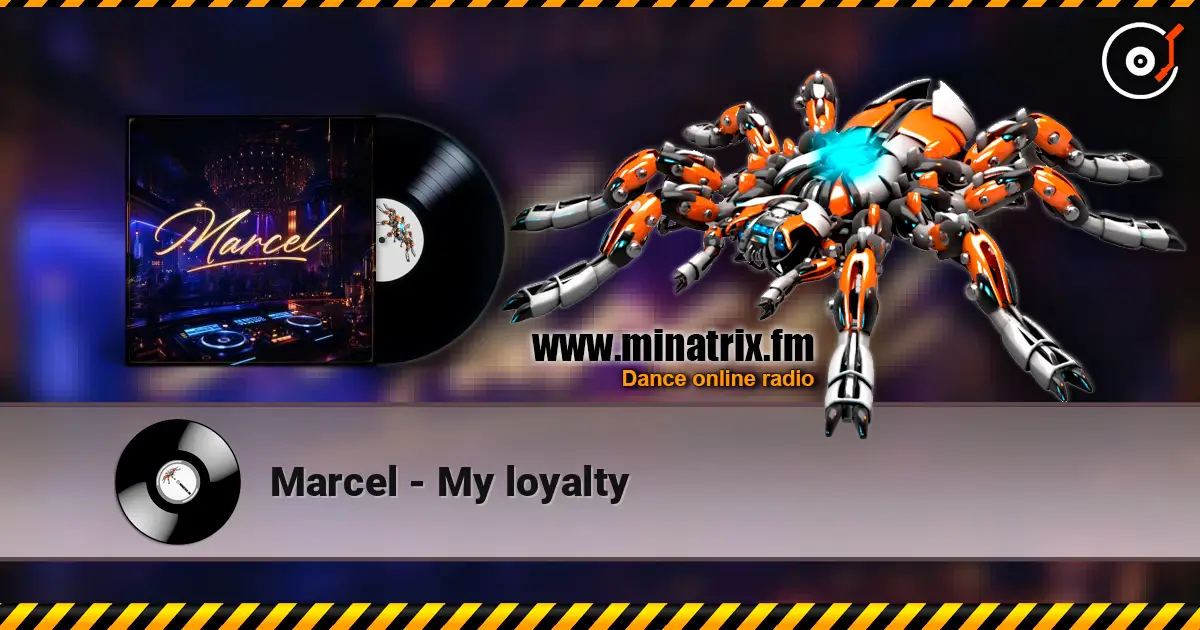 Marcel - My loyalty 高品质在线收听 | Minatrix.FM