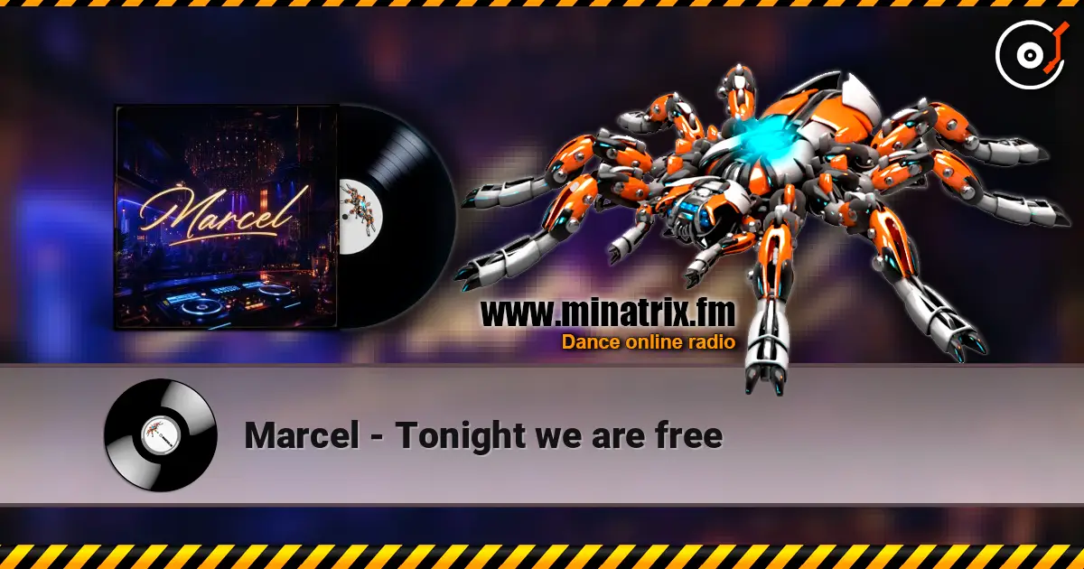 Marcel - Tonight we are free 高品质在线收听 | Minatrix.FM