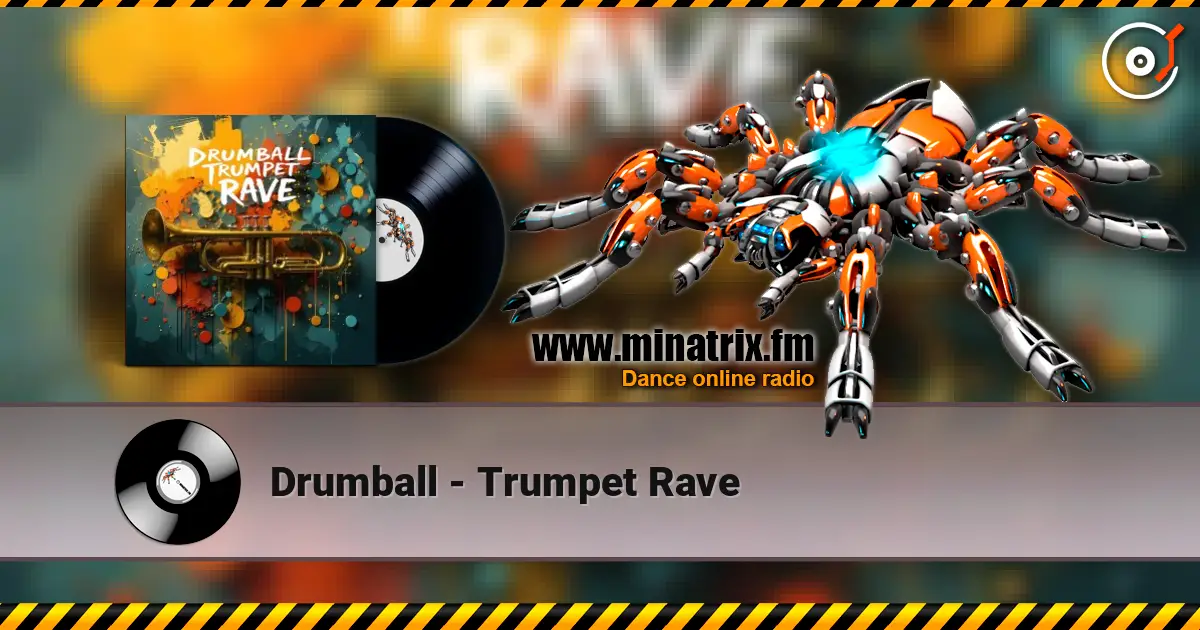 Drumball - Trumpet Rave 高品质在线收听 | Minatrix.FM