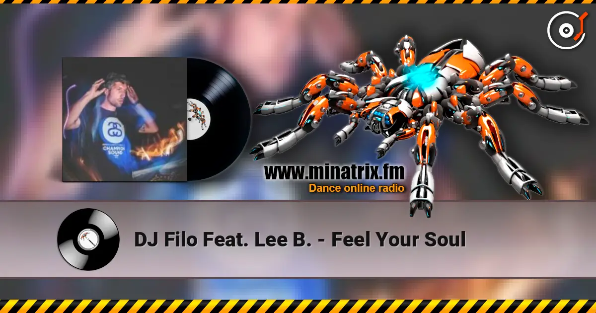 DJ Filo Feat. Lee B. - Feel Your Soul 高品质在线收听 | Minatrix.FM