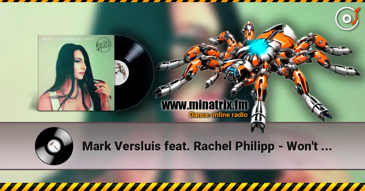 Mark Versluis feat. Rachel Philipp - Won't Let You 高品质在线收听 | Minatrix.FM