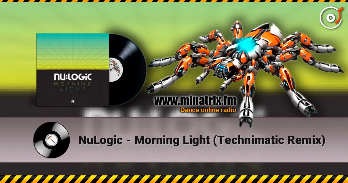 NuLogic - Morning Light (Technimatic Remix) слухати онлайн у високій якості | Minatrix.FM