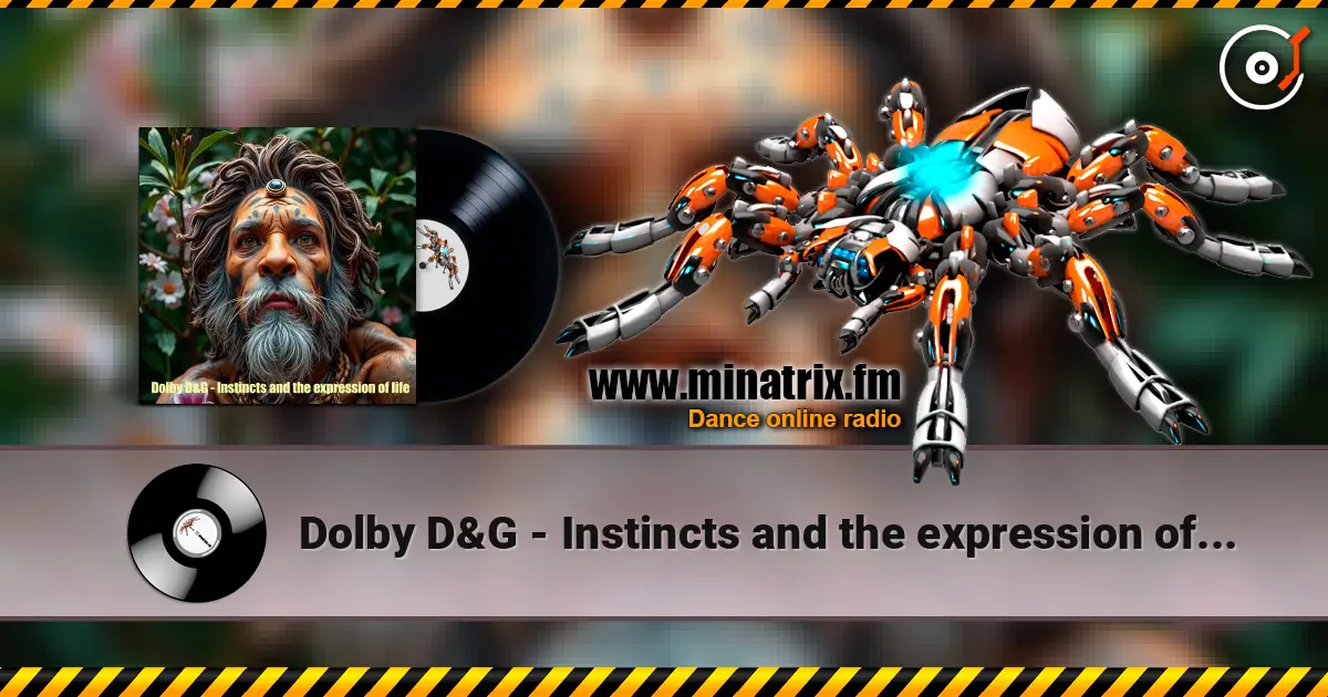 Dolby D&G - Instincts and the expression of life 高品质在线收听 | Minatrix.FM