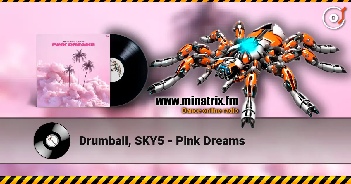Drumball, SKY5 - Pink Dreams 高品质在线收听 | Minatrix.FM