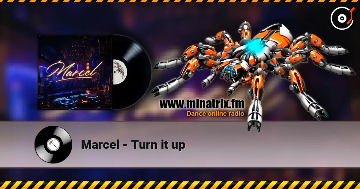 Marcel - Turn it up 高品质在线收听 | Minatrix.FM