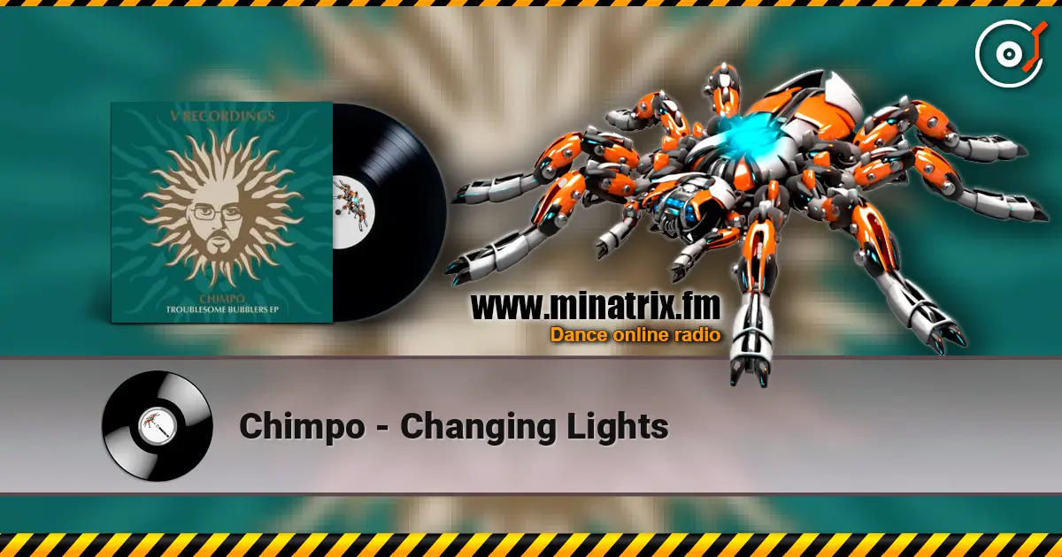 Chimpo - Changing Lights 高品质在线收听 | Minatrix.FM