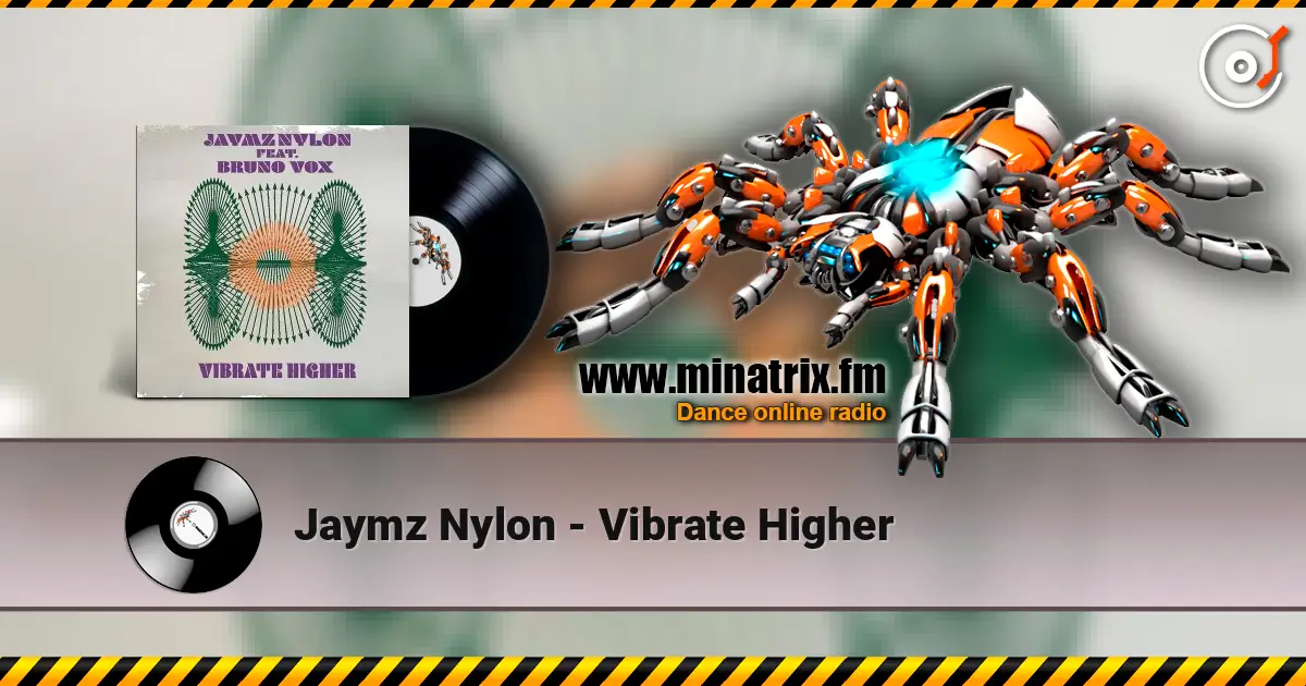 Jaymz Nylon - Vibrate Higher 高品质在线收听 | Minatrix.FM