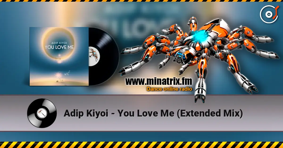 Adip Kiyoi - You Love Me (Extended Mix) 高品质在线收听 | Minatrix.FM