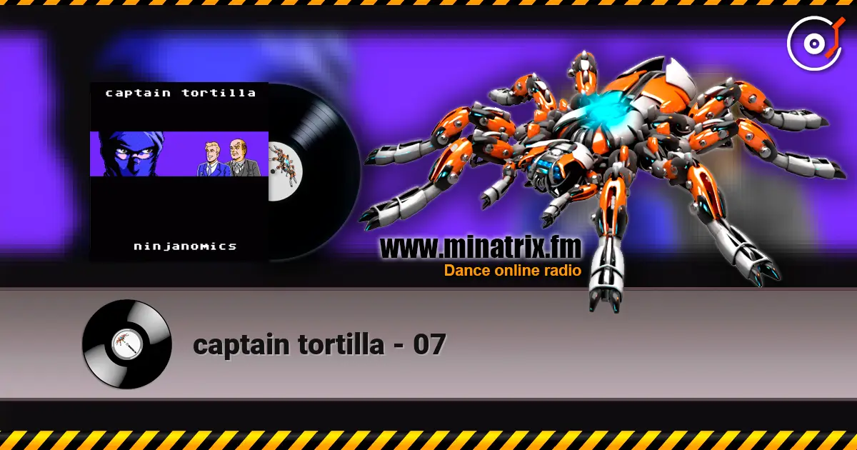 captain tortilla - 07 高品质在线收听 | Minatrix.FM