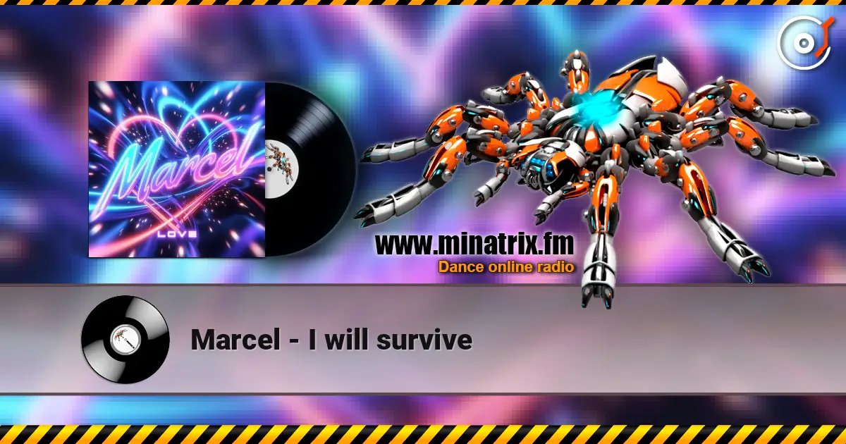Marcel - I will survive 高品质在线收听 | Minatrix.FM