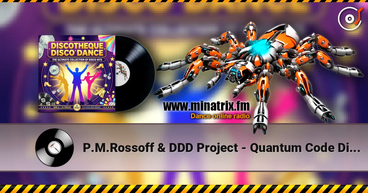 P.M.Rossoff & DDD Project - Quantum Code Disco70s Remix 高品质在线收听 | Minatrix.FM