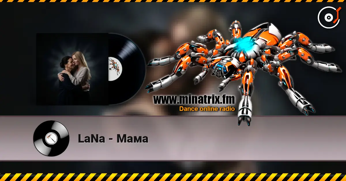 LaNa - Мама 高品质在线收听 | Minatrix.FM