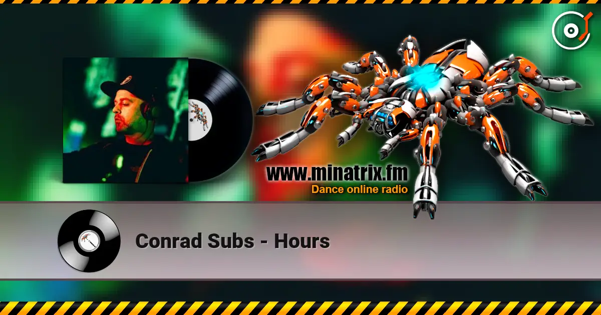 Conrad Subs - Hours 高品质在线收听 | Minatrix.FM